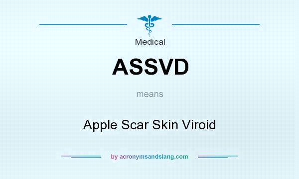 What does ASSVD mean? It stands for Apple Scar Skin Viroid
