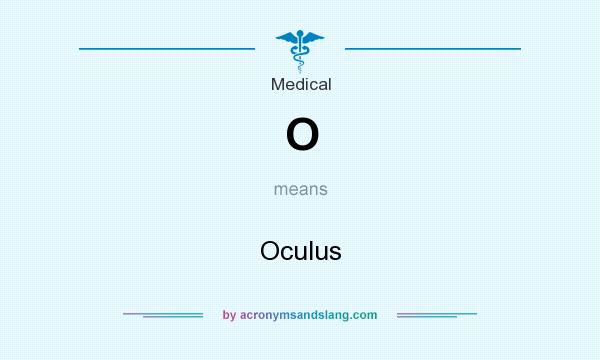 What does O mean? It stands for Oculus