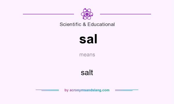 What does sal mean? It stands for salt