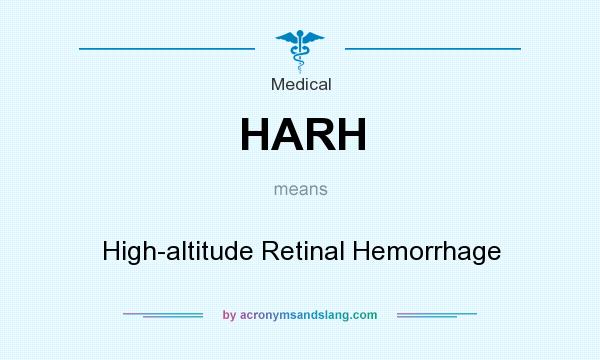 What does HARH mean? It stands for High-altitude Retinal Hemorrhage