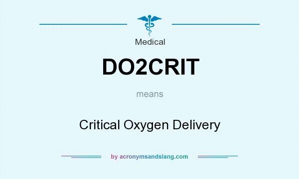 What does DO2CRIT mean? It stands for Critical Oxygen Delivery