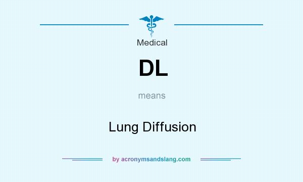 What does DL mean? It stands for Lung Diffusion
