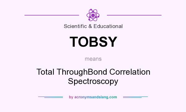 What does TOBSY mean? It stands for Total ThroughBond Correlation Spectroscopy