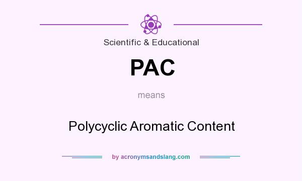 What does PAC mean? It stands for Polycyclic Aromatic Content