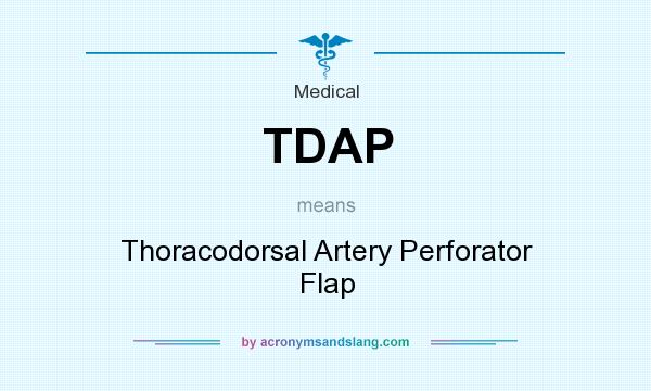 What does TDAP mean? It stands for Thoracodorsal Artery Perforator Flap