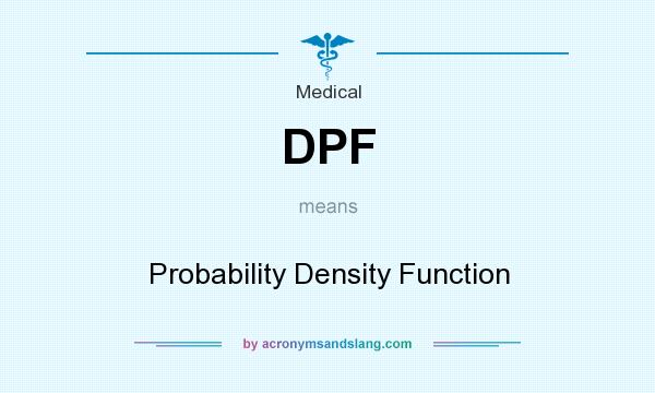 What does DPF mean? It stands for Probability Density Function