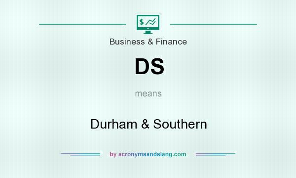 What does DS mean? It stands for Durham & Southern