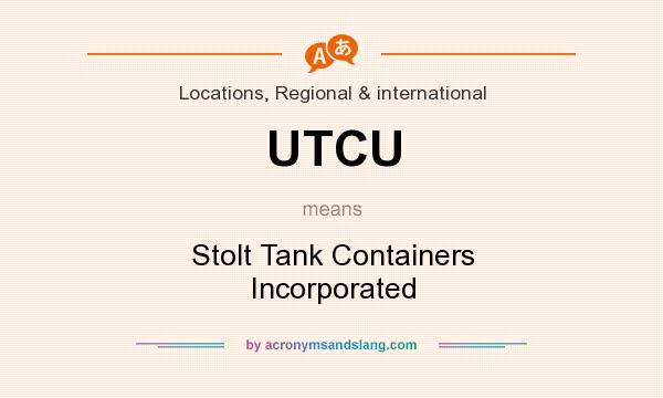 What does UTCU mean? It stands for Stolt Tank Containers Incorporated
