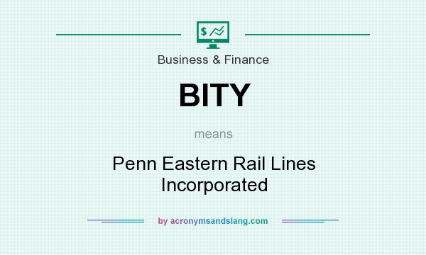 What does BITY mean? It stands for Penn Eastern Rail Lines Incorporated