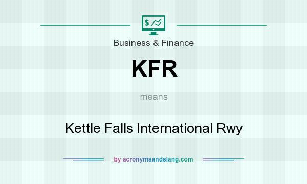 What does KFR mean? It stands for Kettle Falls International Rwy