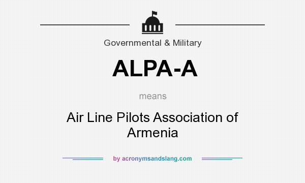 What does ALPA-A mean? It stands for Air Line Pilots Association of Armenia