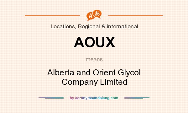 What does AOUX mean? It stands for Alberta and Orient Glycol Company Limited