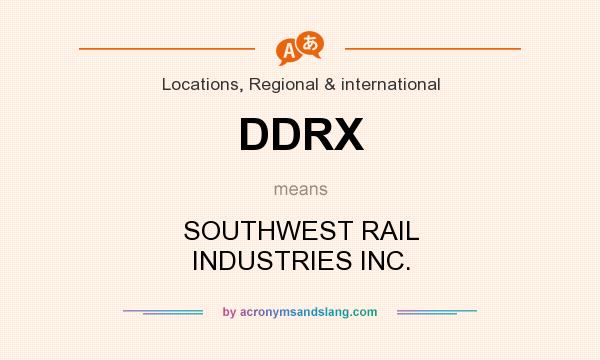What does DDRX mean? It stands for SOUTHWEST RAIL INDUSTRIES INC.
