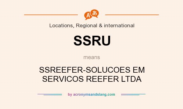 What does SSRU mean? It stands for SSREEFER-SOLUCOES EM SERVICOS REEFER LTDA