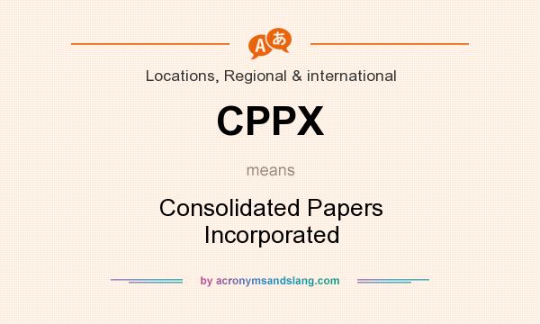What does CPPX mean? It stands for Consolidated Papers Incorporated