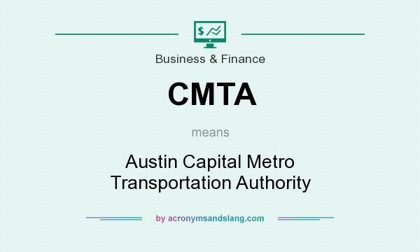 What does CMTA mean? It stands for Austin Capital Metro Transportation Authority