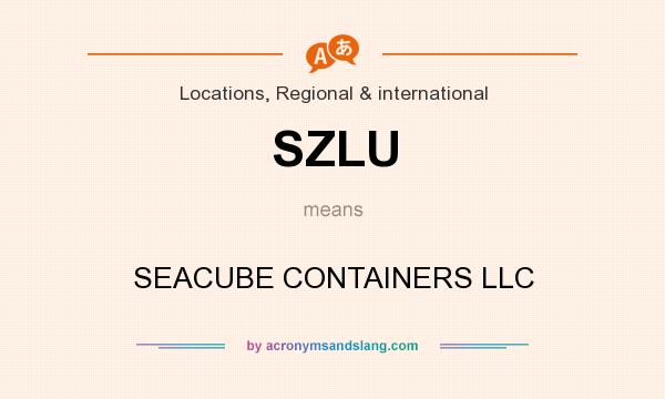What does SZLU mean? It stands for SEACUBE CONTAINERS LLC