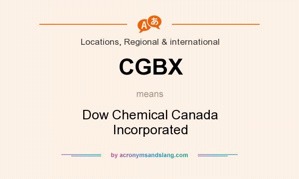 What does CGBX mean? It stands for Dow Chemical Canada Incorporated