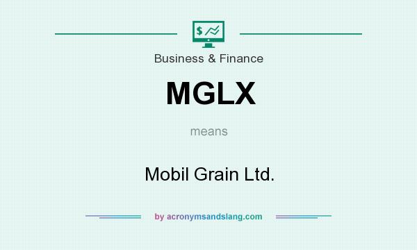 What does MGLX mean? It stands for Mobil Grain Ltd.