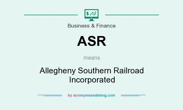 What does ASR mean? It stands for Allegheny Southern Railroad Incorporated
