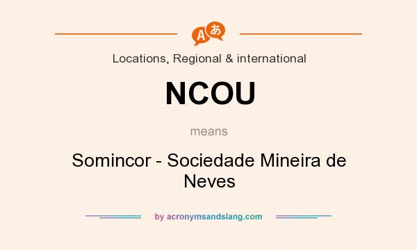 What does NCOU mean? It stands for Somincor - Sociedade Mineira de Neves