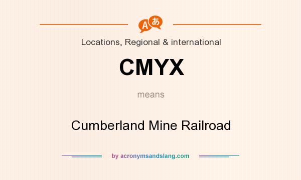 What does CMYX mean? It stands for Cumberland Mine Railroad