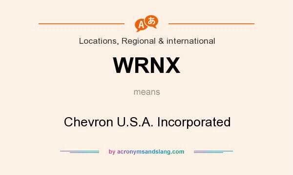 What does WRNX mean? It stands for Chevron U.S.A. Incorporated