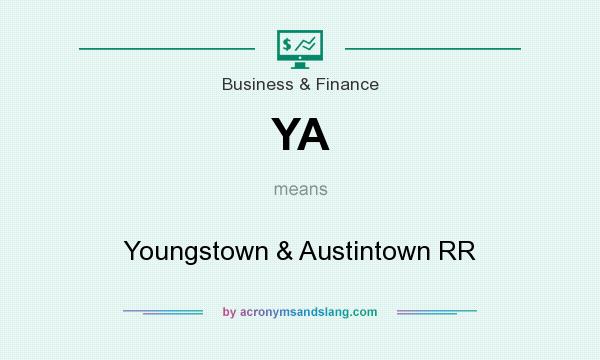 What does YA mean? It stands for Youngstown & Austintown RR