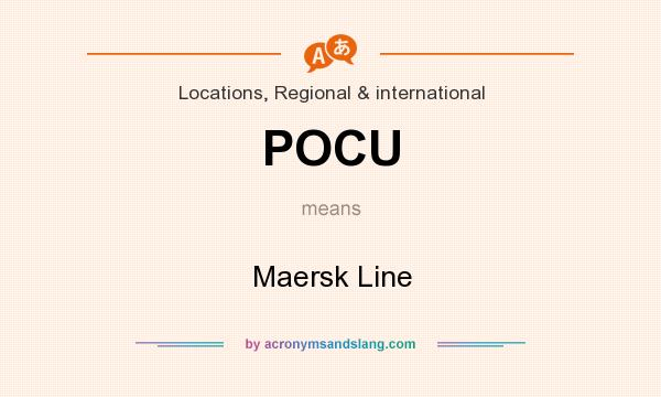 What does POCU mean? It stands for Maersk Line