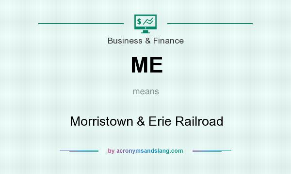 What does ME mean? It stands for Morristown & Erie Railroad
