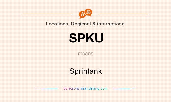 What does SPKU mean? It stands for Sprintank