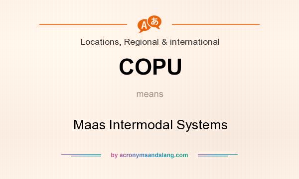 What does COPU mean? It stands for Maas Intermodal Systems