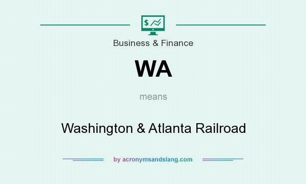 What does WA mean? It stands for Washington & Atlanta Railroad