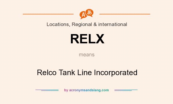 What does RELX mean? It stands for Relco Tank Line Incorporated