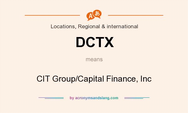 What does DCTX mean? It stands for CIT Group/Capital Finance, Inc