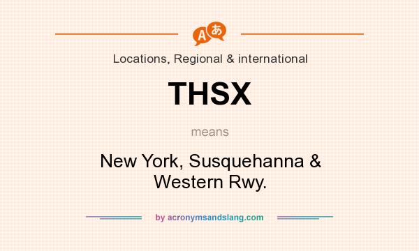 What does THSX mean? It stands for New York, Susquehanna & Western Rwy.
