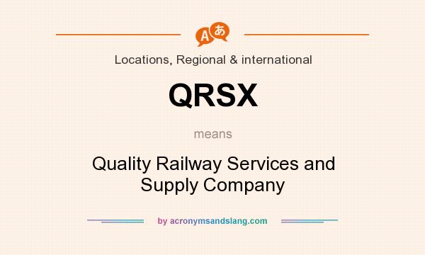 What does QRSX mean? It stands for Quality Railway Services and Supply Company