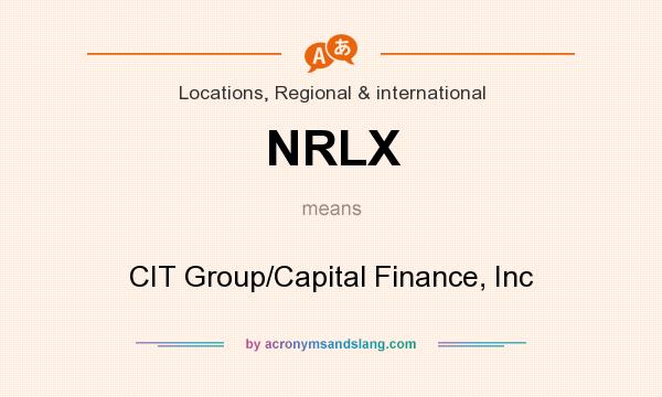 What does NRLX mean? It stands for CIT Group/Capital Finance, Inc