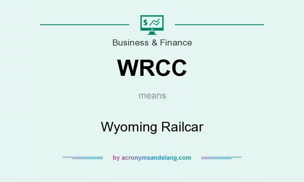 What does WRCC mean? It stands for Wyoming Railcar
