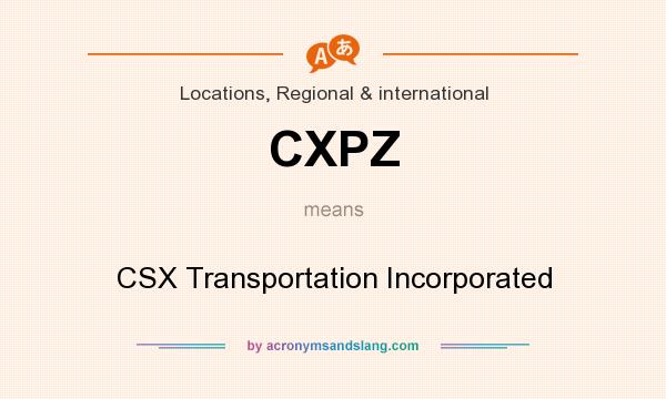 What does CXPZ mean? It stands for CSX Transportation Incorporated