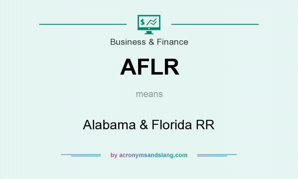 What does AFLR mean? It stands for Alabama & Florida RR