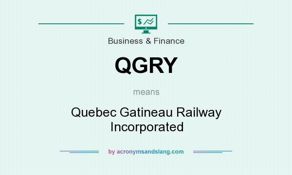 What does QGRY mean? It stands for Quebec Gatineau Railway Incorporated