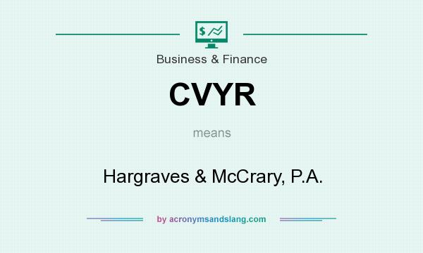 What does CVYR mean? It stands for Hargraves & McCrary, P.A.