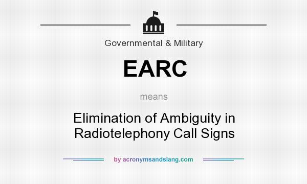 What does EARC mean? It stands for Elimination of Ambiguity in Radiotelephony Call Signs