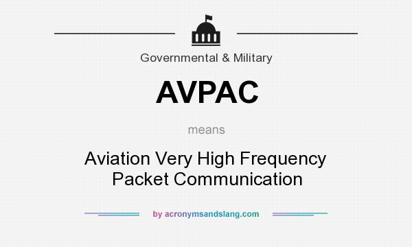 What does AVPAC mean? It stands for Aviation Very High Frequency Packet Communication