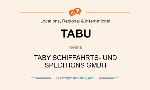 What does TABU mean? It stands for TABY SCHIFFAHRTS- UND SPEDITIONS GMBH