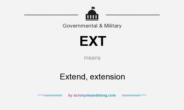 What does EXT mean? It stands for Extend, extension