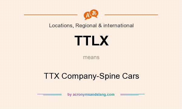 What does TTLX mean? It stands for TTX Company-Spine Cars