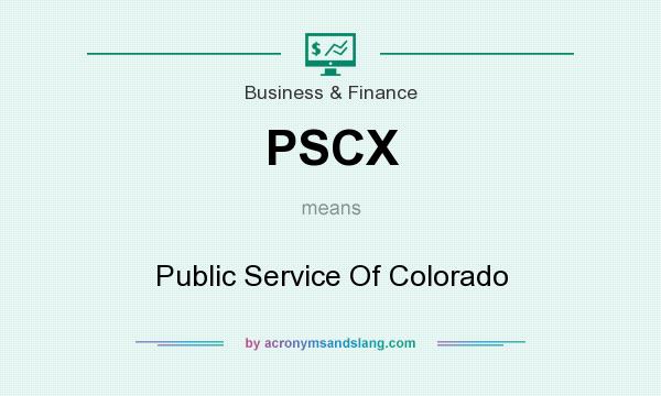 What does PSCX mean? It stands for Public Service Of Colorado