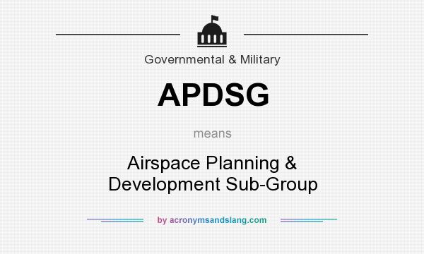 What does APDSG mean? It stands for Airspace Planning & Development Sub-Group
